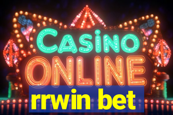 rrwin bet
